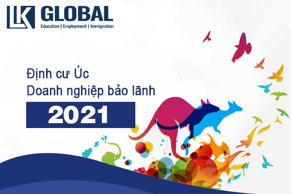 Định cư Úc diện tay nghề doanh nghiệp bảo lãnh 2021
